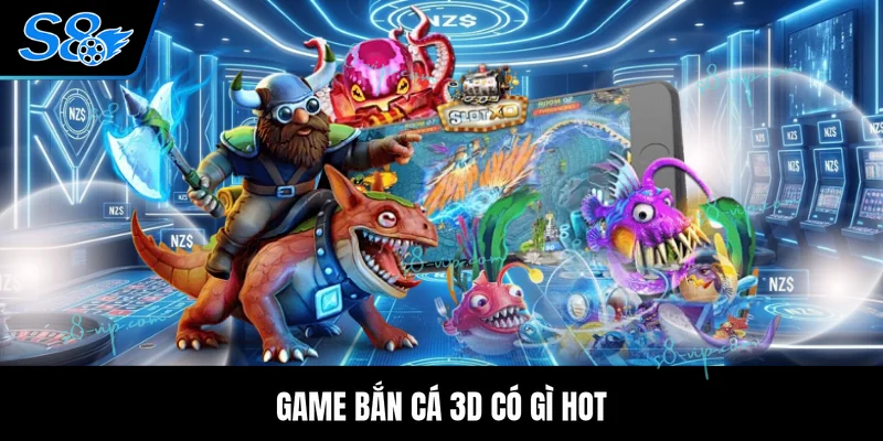 Bắn Cá 3D - Tụ Điểm Săn Thưởng Của Hơn 3 Triệu Thành Viên Game bắn cá 3D có gì hot