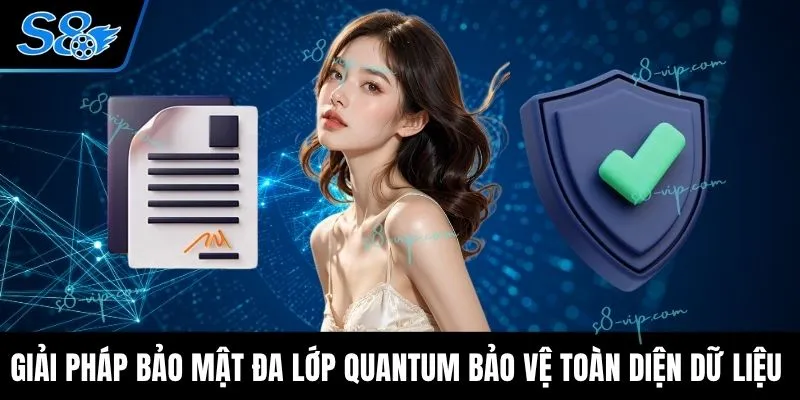 S8 | S8.com | Đăng Ký | Đăng Nhập | Tải App +88K Giải pháp bảo mật đa lớp Quantum bảo vệ toàn diện dữ liệu