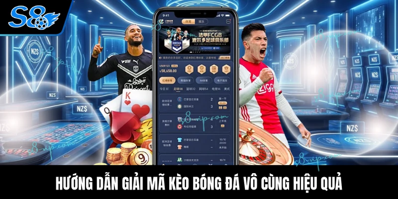 Hướng Dẫn Giải Mã Kèo Bóng Đá Hiệu Quả Tuyệt Đối 100% Hướng dẫn giải mã kèo bóng đá vô cùng hiệu quả