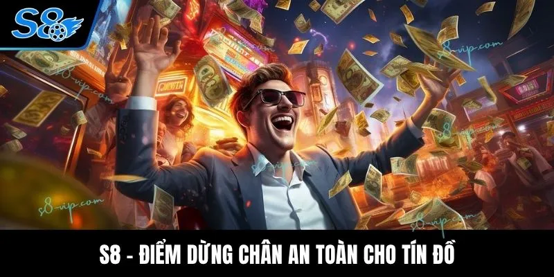 S8 | S8.com | Đăng Ký | Đăng Nhập | Tải App +88K S8 - Điểm dừng chân an toàn cho tín đồ