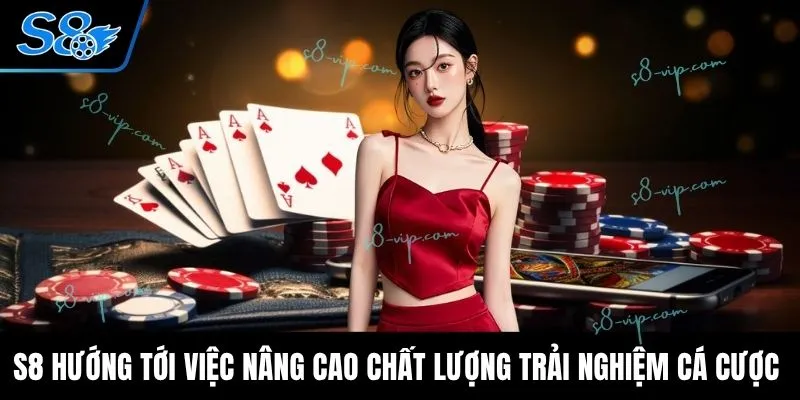 S8 | S8.com | Đăng Ký | Đăng Nhập | Tải App +88K S8 hướng tới việc nâng cao chất lượng trải nghiệm cá cược
