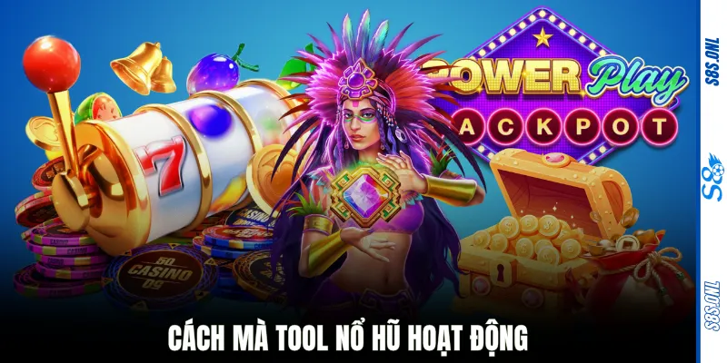 Cách mà tool nổ hũ hoạt động