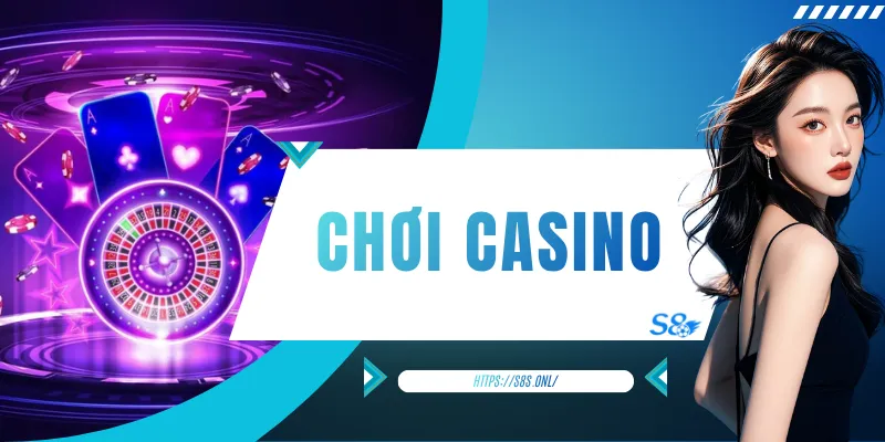Chơi Casino
