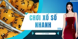 Chơi Xổ Số Nhanh