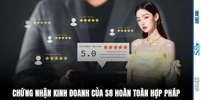 Chứng nhận kinh doanh của S8 hoàn toàn hợp pháp