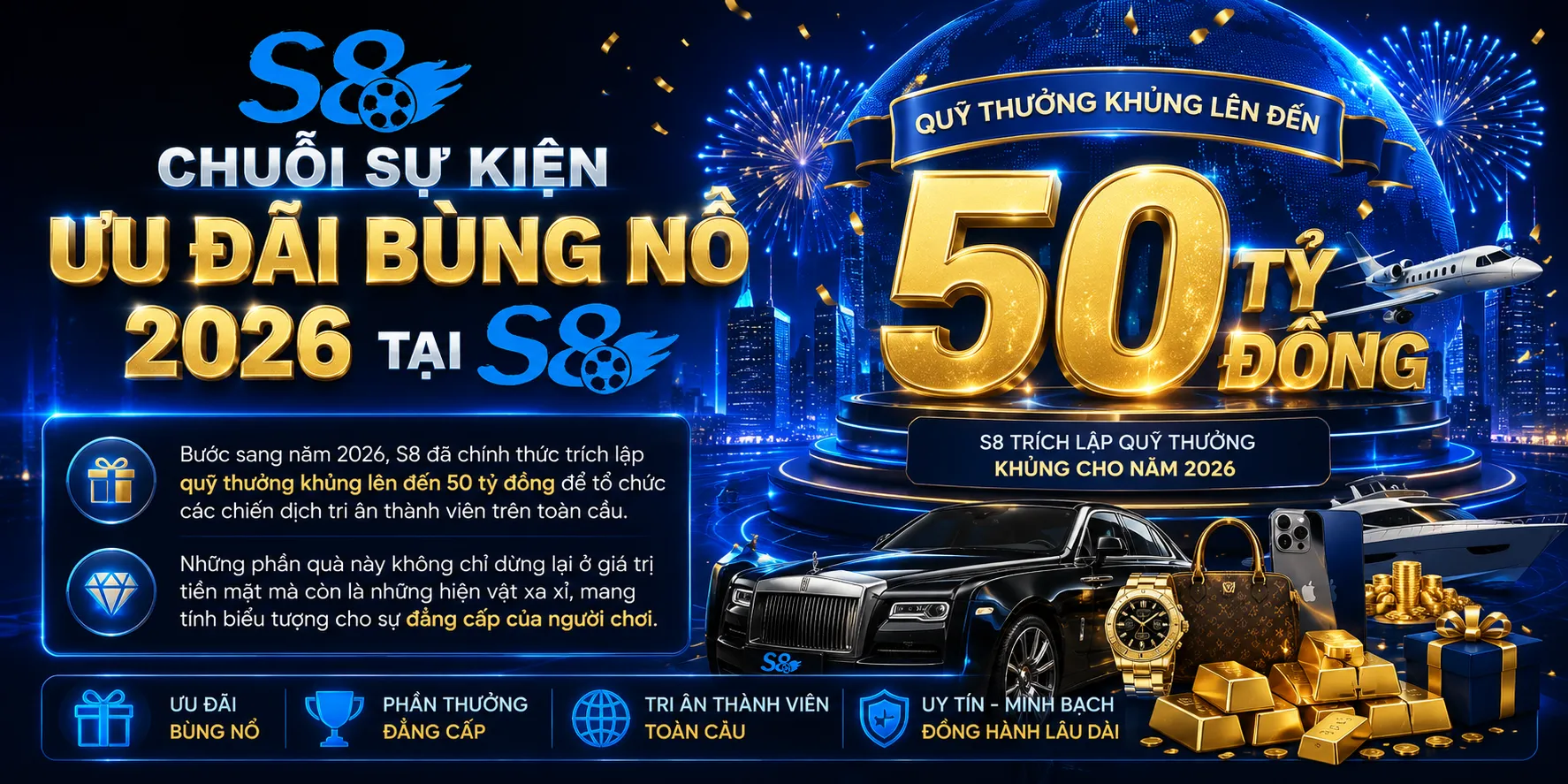 Chuỗi ưu đãi S8 2026 mang đến nhiều giá trị 