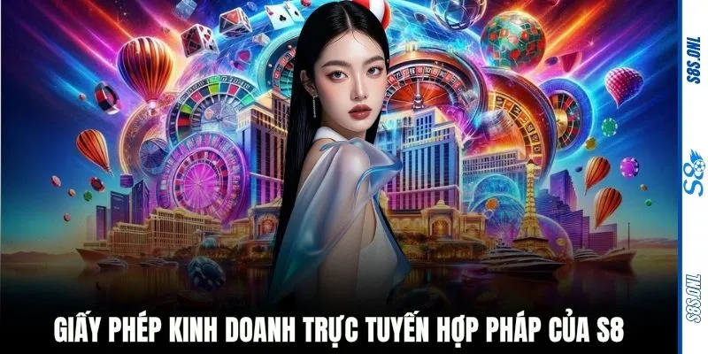 Giấy phép kinh doanh trực tuyến hợp pháp của S8