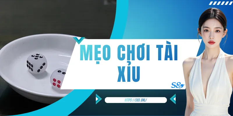Mẹo Chơi Tài Xỉu