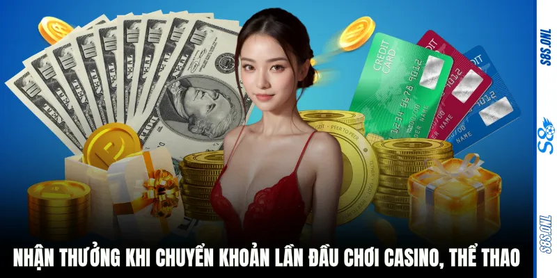 Nhận thưởng khi chuyển khoản lần đầu chơi Casino, Thể thao
