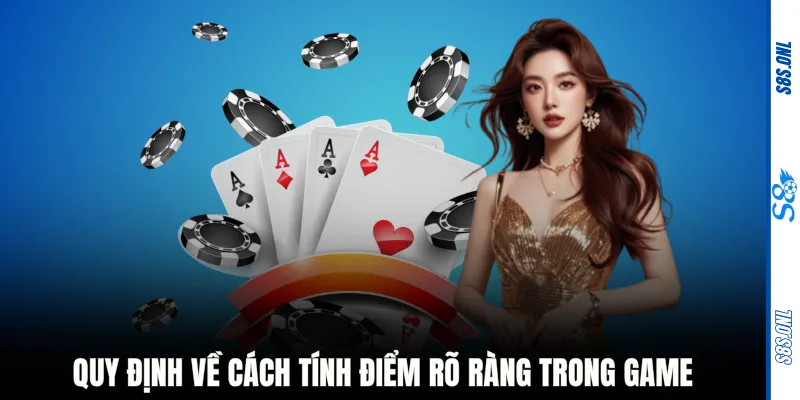 Quy định về cách tính điểm rõ ràng trong game