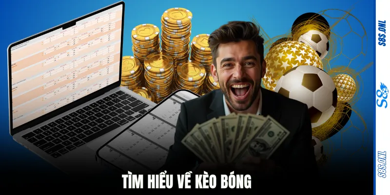 Tìm hiểu về kèo bóng
