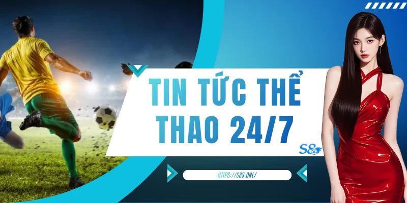 Tin Tức Thể Thao 24/7